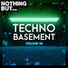 Nothing But... Techno Basement Vol 06