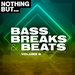 Nothing But... Bass, Breaks & Beats Vol 06