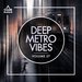 Deep Metro Vibes Vol 27