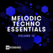 Melodic Techno Essentials Vol 12