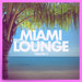 Miami Lounge Vol 2