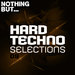 Nothing But... Hard Techno Selections Vol 09