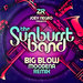 Joey Negro Presents: The Sunburst Band - Big Blow (Moodena Remix)