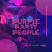 Purple Party People (Cool House Vibes) Vol 4