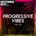 Nothing But... Progressive Vibes Vol 07