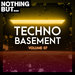 Nothing But... Techno Basement Vol 07