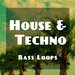 House & Techno Bass Loops