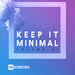 Keep It Minimal Vol 07