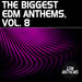 The Biggest EDM Anthems Vol 7