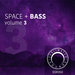 Space & Bass Vol 3