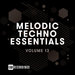 Melodic Techno Essentials Vol 13