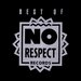Various - Best Of No Respect Records