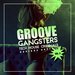 Groove Gangsters Vol 3 (Tech House Criminals)