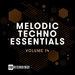 Melodic Techno Essentials Vol 14