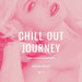 Chill Out Journey Vol 2