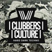 Clubbers Culture/Hard Dark Techno