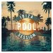 Ibiza Pool Session Vol 3