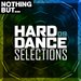 Nothing But... Hard Dance Selections Vol 09
