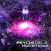 Psychedelic Mutations (Compiled By Transient Disorder & A-Tech)