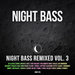Night Bass Remixed Vol 3 (Explicit)