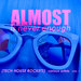 Almost Is Never Enough Vol 1 (Tech House Rockets)
