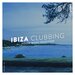 Ibiza Clubbing Vol 20