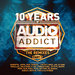 10 Years Of Audio Addict Records: The Remixes Part 1