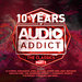 10 Years Of Audio Addict Records: The Classics Part 1