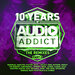 10 Years Of Audio Addict Records - The Remixes Part 2