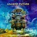Ancient Future (Compiled By Zorflux)