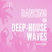 Dancing On Deep-House Waves Vol 2