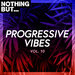 Nothing But... Progressive Vibes Vol 10