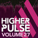Higher Pulse Vol 27