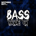 Nothing But... Bass Mode Vol 01