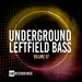 Underground Leftfield Bass, Vol 07