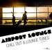 Airport Lounge Vol 9