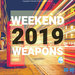 Weekend Weapons 2019 Vol 4 (Radio Edits)