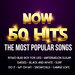 Now 50 Hits The Most Popular Songs