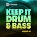 Keep It Drum & Bass Vol 02