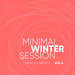 Minimal Winter Session Vol 4