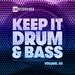 Keep It Drum & Bass Vol 03