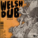 Welsh Dub Alliance Volume II