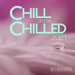 Chill & Be Chilled 2021