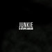 Junkie (Explicit)