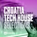 Croatia Tech House Selections Vol 12