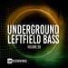 Underground Leftfield Bass Vol 9