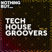 Nothing But... Tech House Groovers Vol 13