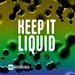 Keep It Liquid Vol 15