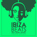 Ibiza Beats (Tech House Edition) Vol 2