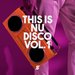 This Is Nu Disco Vol 1